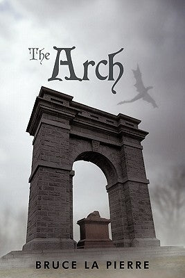 The Arch by La Pierre, Bruce