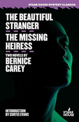 The Beautiful Stranger / The Missing Heiress by Carey, Bernice