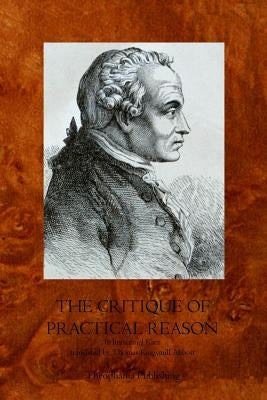 The Critique of Practical Reason by Kant, Immanuel