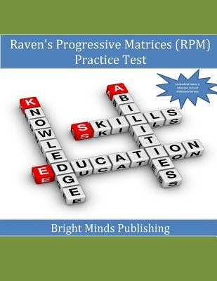Raven's Progressive Matrices (RPM) Practice Test by Publishing, Bright Minds