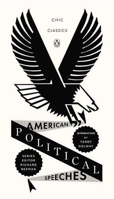American Political Speeches by Golway, Terry