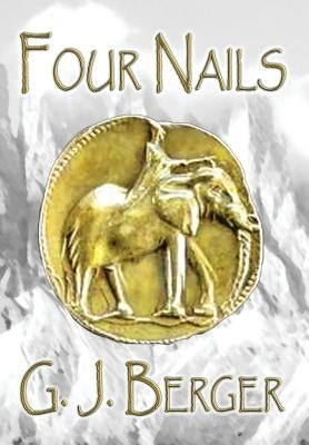 Four Nails by Berger, G. J.