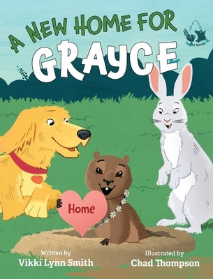 A New Home for Grayce by Smith, Vikki Lynn