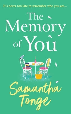 The Memory of You by Tonge, Samantha