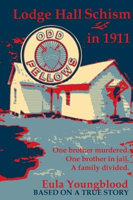 Lodge Hall Schism in 1911 by Youngblood, Eula