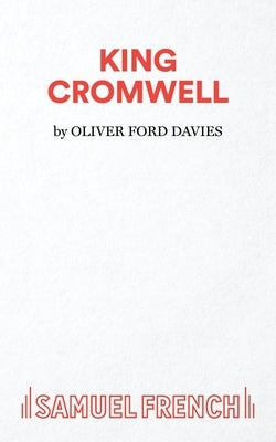 King Cromwell by Ford Davies, Oliver