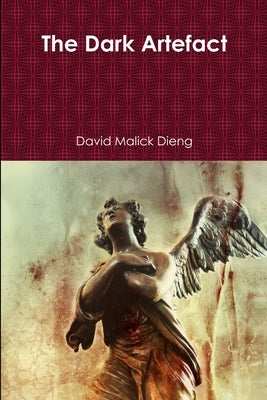 The Dark Artefact by Dieng, David Malick