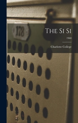 The Si Si; 1960 by Charlotte College