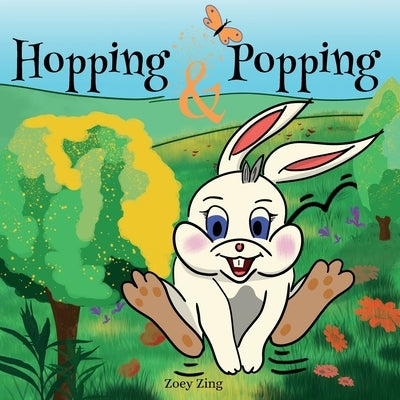 Hopping & Popping: A rhyming bedtime story for toddlers by Zing, Zoey