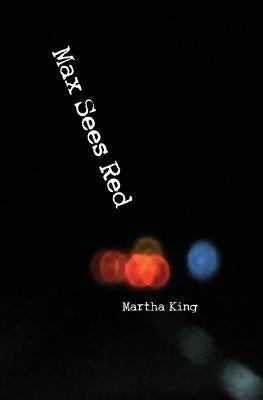 Max Sees Red by King, Martha