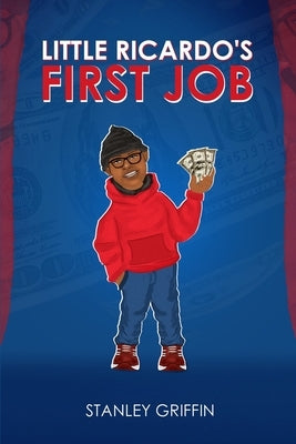 Little Ricardo's First Job by Griffin, Stanley