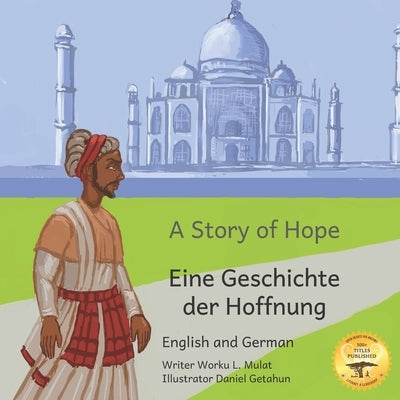 A Story of Hope: The Incredible True Story of Malik Ambar in English and German by Ready Set Go Books