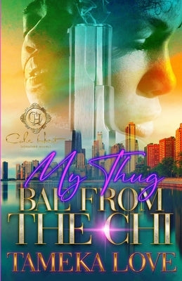 My Thug Bae From The Chi by Love, Tameka