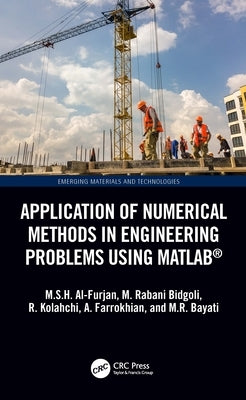 Application of Numerical Methods in Engineering Problems Using Matlab(r) by Al-Furjan, M. S. H.