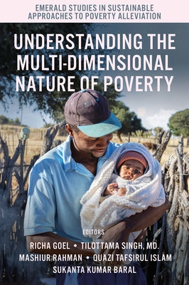 Understanding the Multi-Dimensional Nature of Poverty by Goel, Richa