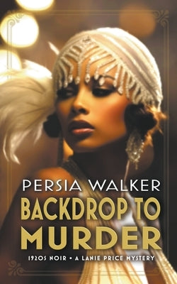 Backdrop to Murder by Walker, Persia