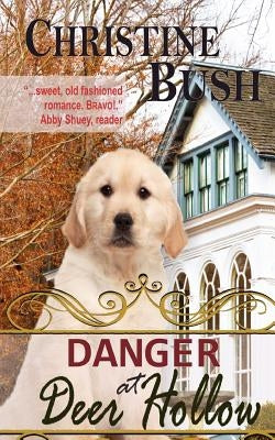 Danger at Deer Hollow by Bush, Christine