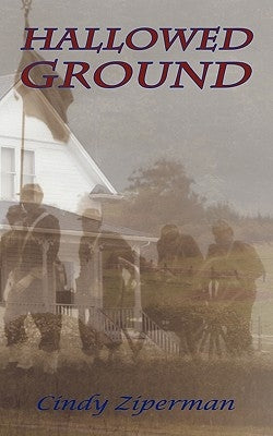 Hallowed Ground by Ziperman, Cindy