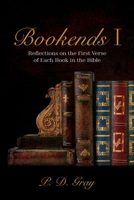 Bookends I by Gray, P. D.