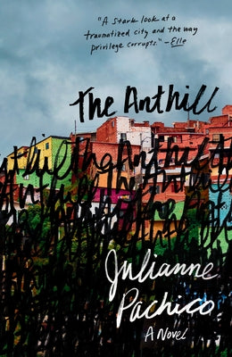 The Anthill by Pachico, Julianne