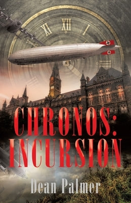 Chronos: Incursion by Palmer, Dean