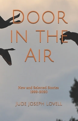 Door in the Air: New and Selected Stories, 1999-2020 by Lovell, Jude Joseph