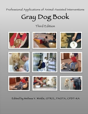 Professional Applications of Animal Assisted Interventions: Gray Dog Book by Winkle, Melissa Y.