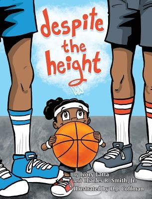 Despite The Height by Latta, Ivory