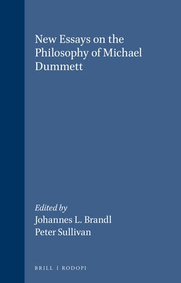 New Essays on the Philosophy of Michael Dummett by Brandl, Johannes L.