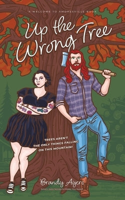Up the Wrong Tree by Ayers, Brandy