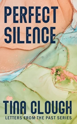 Perfect Silence by Clough, Tina