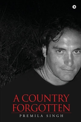 A Country Forgotten: Zimbabwe by Premila Singh