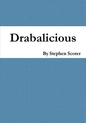 Drabalicious by Scorer, Stephen
