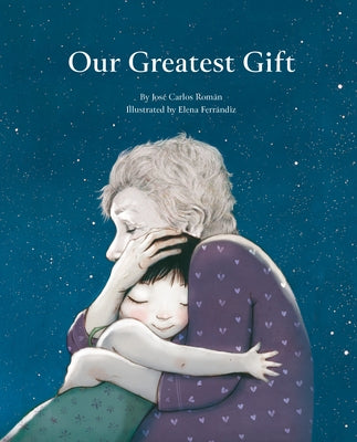 Our Greatest Gift by Román, José Carlos