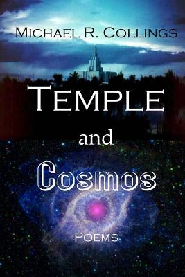 Temple and Cosmos: Poems by Collings, Michael R.