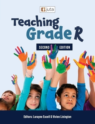 Teaching Grade R 2e by Excell, Lorayne