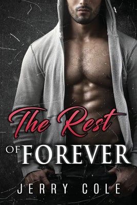 The Rest of Forever by Cole, Jerry