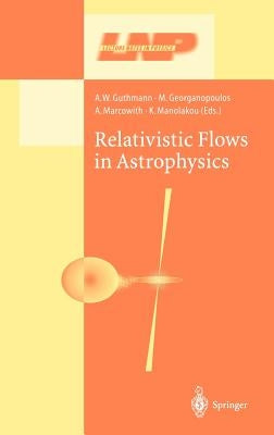 Relativistic Flows in Astrophysics by Guthmann, A. W.