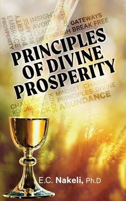 Principles of Divine Prosperity by Nakeli, E. C.