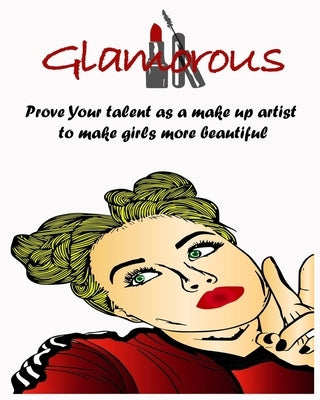 Glamorous girls: Makeup Coloring Book by Glamorous Books