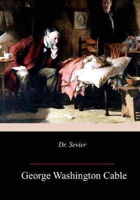 Dr. Sevier by Cable, George Washington