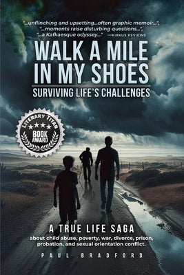 Walk a Mile in My Shoes: Surviving Life's Challenges by Bradford, Paul