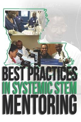 Best Practices in Systemic STEM Mentoring by Semien, Candace J.
