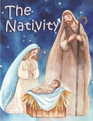 The Nativity: Religious Christmas Coloring Book for kids and adults High Quality Pages To Color by Man, Blind