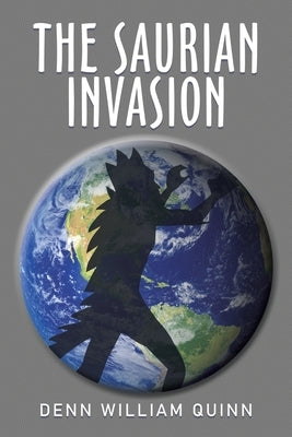 The Saurian Invasion by Quinn, Denn William