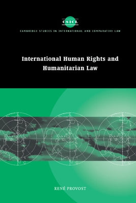 International Human Rights and Humanitarian Law by Provost, René