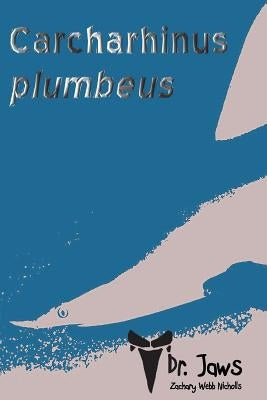 Carcharhinus plumbeus by Nicholls, Zachary Webb