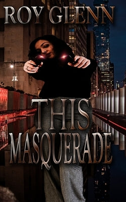This Masquerade by Glenn, Roy