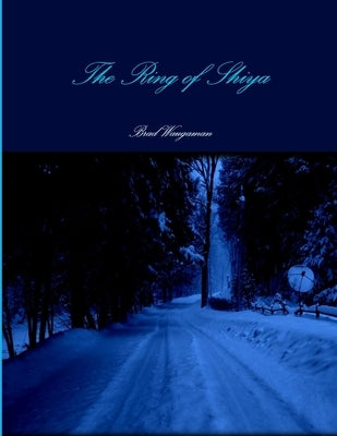 The Ring of Shiya by Waugaman, Brad