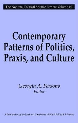 Contemporary Patterns of Politics, Praxis, and Culture by Persons, Georgia A.